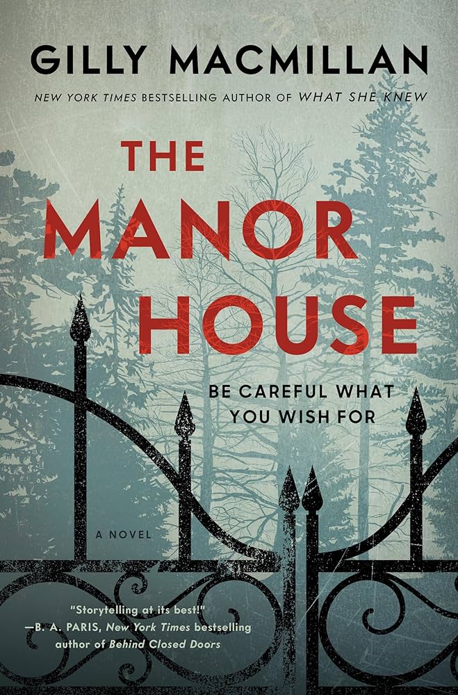 The Manor House ⎼ Gilly Macmillan (Full Summary with&nbsp;Spoilers)
