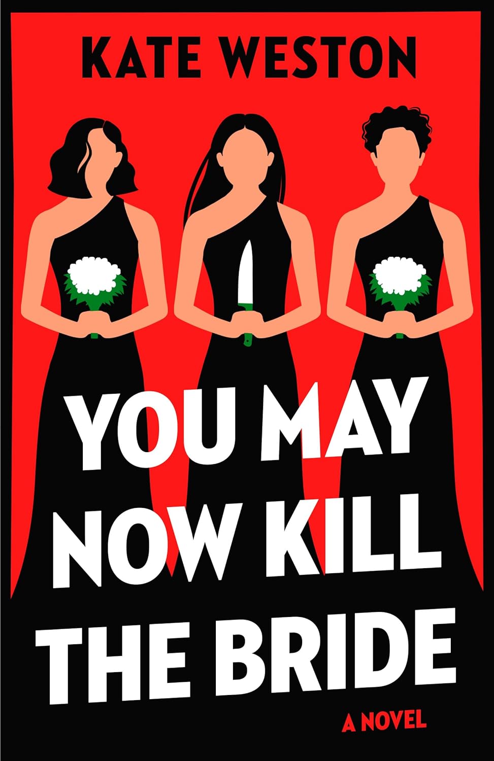 You May Now Kill the Bride ⎼ Kate&nbsp;Weston