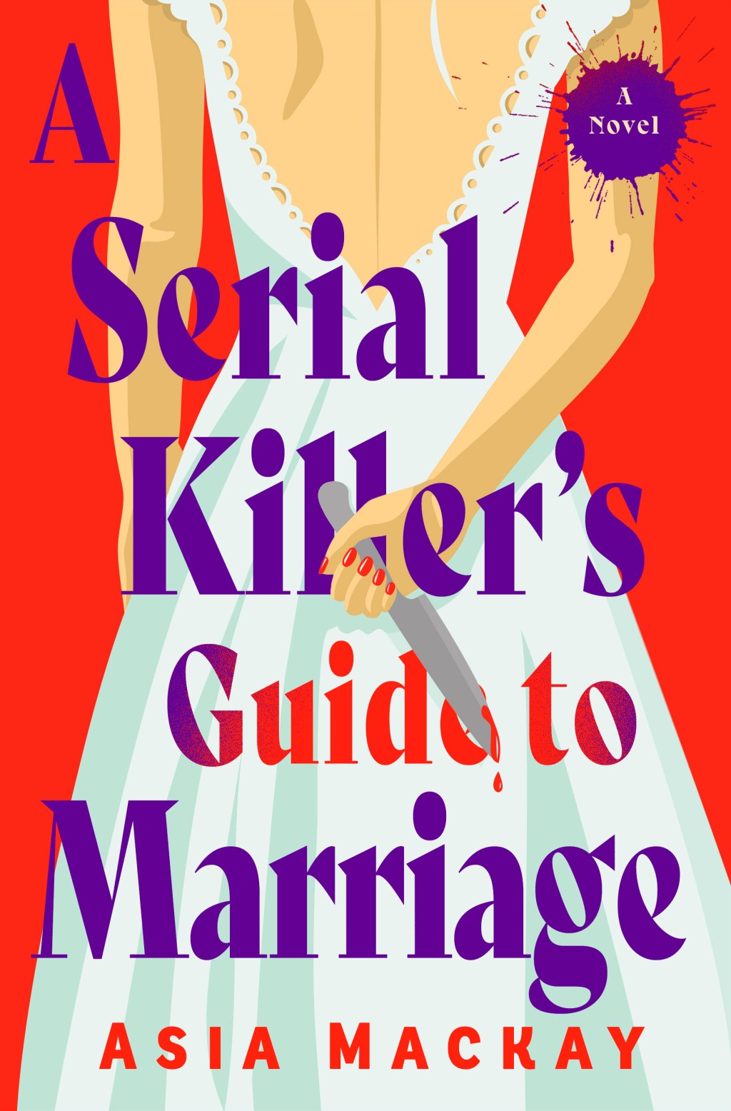  A Serial Killer’s Guide to Marriage ⎼ Asia&nbsp;Mackay