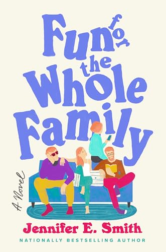 Fun for the Whole Family ⎼ Jennifer E.&nbsp;Smith